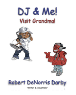 D. J. And Me Visit Grandma