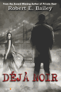 D?j? Noir: A Detroit Mystery