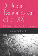 D. Juan Tenorio en el s. XXI: D. Tenorio del altar, al purgatorio