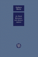 D. Martin Luthers Werke.Kritische Gesamtausgabe.Weimarer Ausgabe: Abteilung Schriften.Band 64: Lateinisches Sachregister Zur Abteilung Schriften Band 1-60, A-C