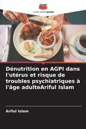 D?nutrition en AGPI dans l'ut?rus et risque de troubles psychiatriques ? l'?ge adulteAriful Islam