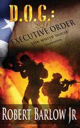 D.O.G.: Executive Order
