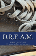 D.R.E.A.M.: Dreams Do Come True... For People Just Like YOU!