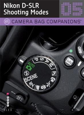 D-SLR Nikon Shooting: A Camera Bag Companion 5 - George, Chris