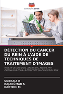 D?tection Du Cancer Du Rein ? l'Aide de Techniques de Traitement d'Images