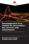 D?veloppement d'un mod?le de s?curisation des services web s?mantiques