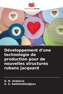 D?veloppement d'une technologie de production pour de nouvelles structures rubans jacquard