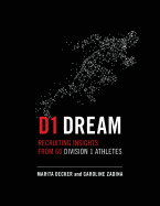 D1 Dream: Recruiting Insights from 60 Division 1 Athletes