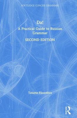 Da!: A Practical Guide to Russian Grammar - Filosofova, Tatiana