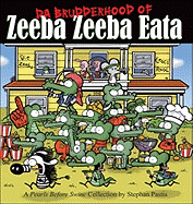 Da Brudderhood of Zeeba Zeeba Eata: A Pearls Before Swine Collection Volume 7