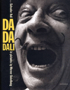 Da-Da-Dali: Salvador Dali in Pictures by Werner Bokelberg