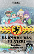 Da kommt was runter! - Lange Finger und fette Flocken: Winterzeit mit den "Acht Armen f?r alle F?lle"