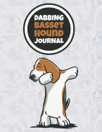 Dabbing Basset Hound Journal: 120 Lined Pages Notebook, Journal, Diary, Composition Book, Sketchbook (8.5x11) For Kids, Basset Hound Dog Lover Gift