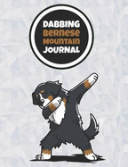 Dabbing Bernese Mountain Journal: 120 Lined Pages Notebook, Journal, Diary, Composition Book, Sketchbook (8.5x11) for Kids, Bernese Mountain Dog Lover Gift
