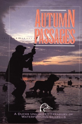 Dabblers & Divers: A Duck Hunter's Book - Petrie, Chuck (Editor), and Connolly, Matthew B, Jr. (Foreword by)