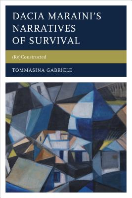 Dacia Maraini's Narratives of Survival: (Re)Constructed - Gabriele, Tommasina