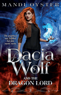 Dacia Wolf & the Dragon Lord: A magical coming of age fantasy adventure novel