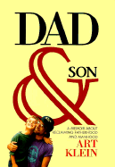 Dad and Son: A Memoir about Reclaiming Fatherhood and Manhood