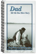 Dad, Tell Me One More Story: Your Story of Raising Me - Kathleen Barber Lashier, Joanne Barber Farrell