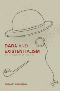 Dada and Existentialism: The Authenticity of Ambiguity