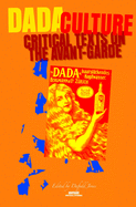 Dada Culture: Critical Texts on the Avant-Garde.