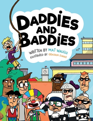Daddies and Baddies - Waugh, Mat