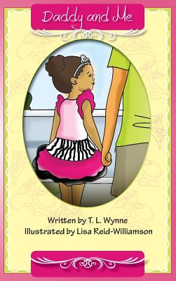 Daddy and Me - Wynne, T L