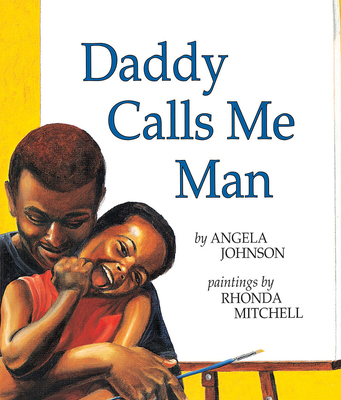 Daddy Calls Me Man - Johnson, Angela