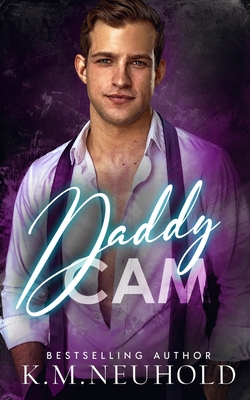 Daddy Cam - Neuhold, K M