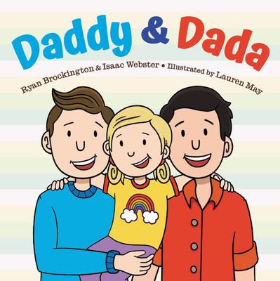 Daddy & Dada - Brockington, Ryan, and Webster, Isaac, and May, Lauren