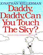 Daddy, Daddy, Can You Touch the Sky?