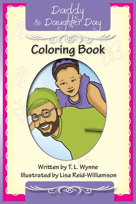 Daddy Daughter Day Coloring Book - Wynne, T L (Creator)