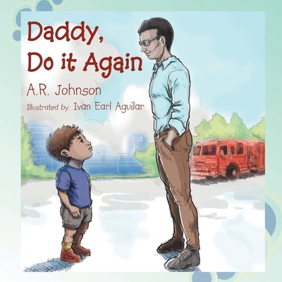 Daddy, Do It Again - Johnson, A R