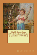Daddy-Long-Legs (1912) by: Jean Webster ( Epistolary Novel )