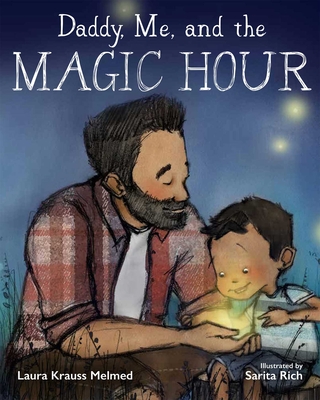 Daddy, Me, and the Magic Hour - Melmed, Laura Krauss