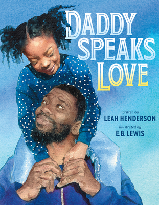 Daddy Speaks Love - Henderson, Leah