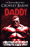 Daddy: Splatterpunk Horror Mayhem