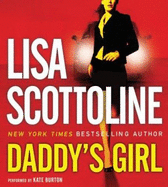 Daddy's Girl CD: Daddy's Girl CD - Scottoline, Lisa, and Burton, Kate (Read by)