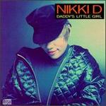 Daddy's Little Girl - Nikki D.