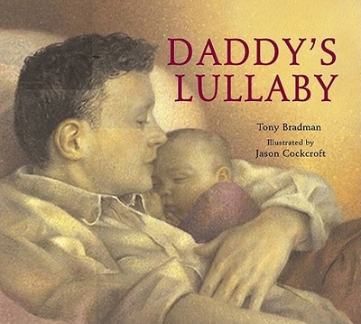 Daddy's Lullaby - Bradman, Tony