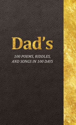 Dad's 100 Poems, Riddles, and Songs in 100 Days - Krueger, Jeffrey