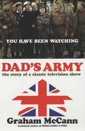 "Dad's Army": The Story of a Classic Television Show