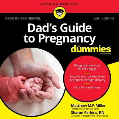 Dad's Guide to Pregnancy for Dummies - Hempel, Joe (Read by), and Miller, Mathew, and Perkins, Sharon