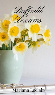 Daffodil Dreams - LeClair, Mariana