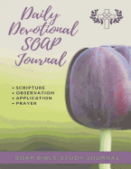 Daily Devotional Soap Journal: Soap Bible Study Journal