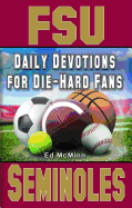 Daily Devotions for Die-Hard Fans Fsu Seminoles