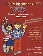 Daily Discoveries for July: Thematic Learning Activities for Every Day, Grades K-6