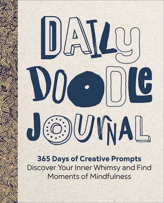 Daily Doodle Journal: 365 Days of Creative Prompts - Discover Your Inner Whimsy and Find Moments of Mindfulness - Maguire, Spike
