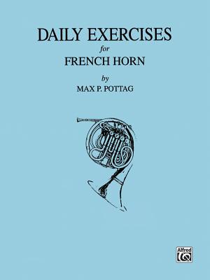 Daily Exercises for French Horn - Pottag, Max P (Composer)