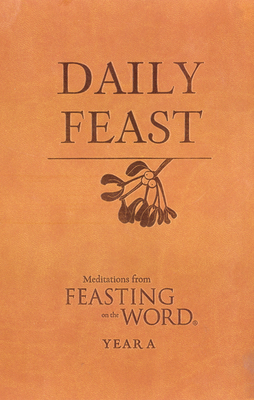 Daily Feast - Bostrom, Kathleen Long (Editor), and Caldwell, Elizabeth F. (Editor), and Riess, Jana (Editor)